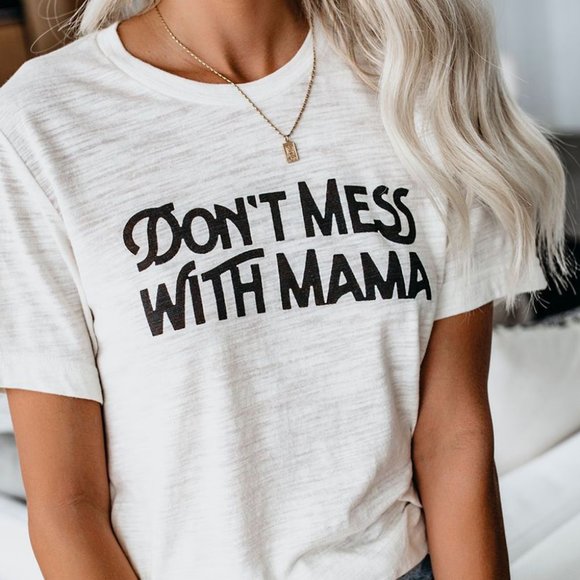 White Don't Mess With Mama Graphic Tee - Picture 1 of 3